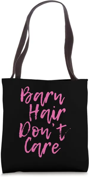 Barn Hair Don't Care - Rustic Horse Love Aesthetic Tote Bag