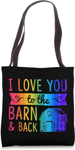 I Love You To The Barn And Back Rustic Horse Barn Tote Bag