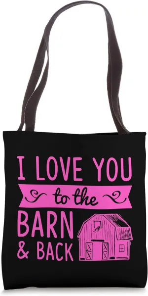 I Love You To The Barn And Back Rustic Horse Barn Tote Bag